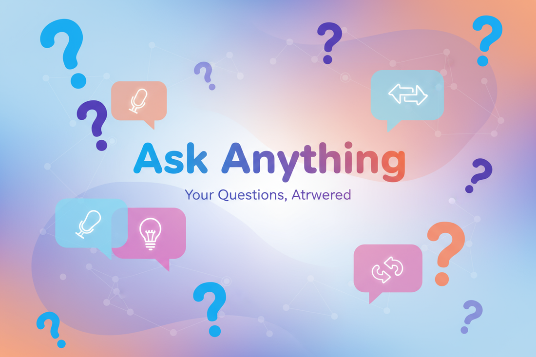 Q&A - Ask Anything